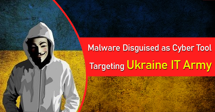 Malware Disguised as Cyber Tool Targeting Ukraine IT Army