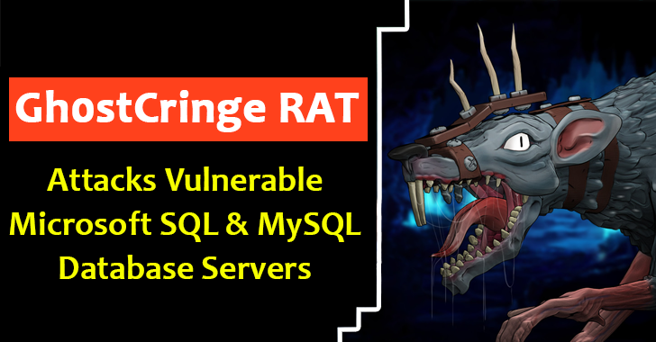 Gh0stCringe RAT Attacks Vulnerable Microsoft SQL and MySQL Database Servers