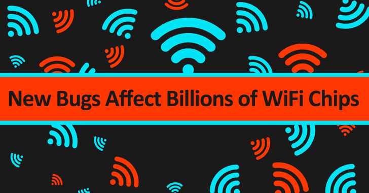 New Bugs that Affect Billions of WiFi Chips Let Attackers Extract Passwords & Manipulate Traffic