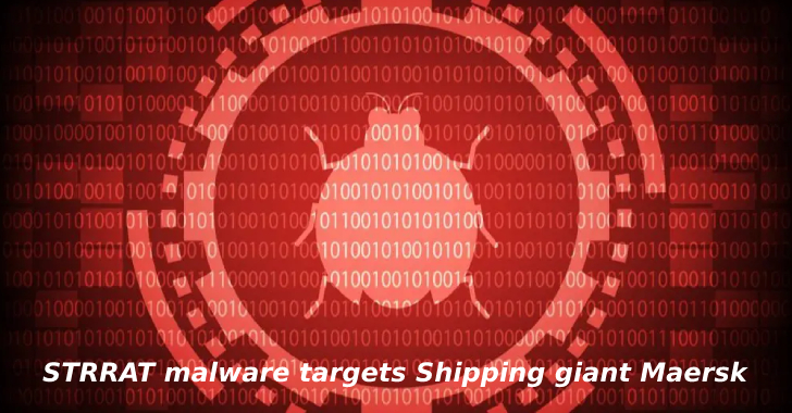 STRRAT Malware Impersonates Shipping Giant Maersk To Infect Victim’s Devices