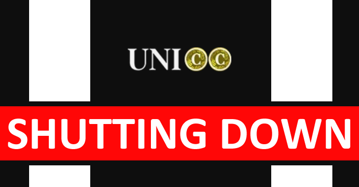 UniCC – Leading Dark Web Marketplace of Stolen Credit Cards is Shutting Down
