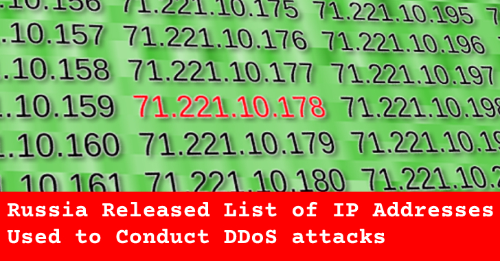 Russia Released List of IP Addresses Used to Conduct DDoS Attacks