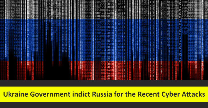 Ukraine Government Indict Russia for The Recent Cyber Attacks