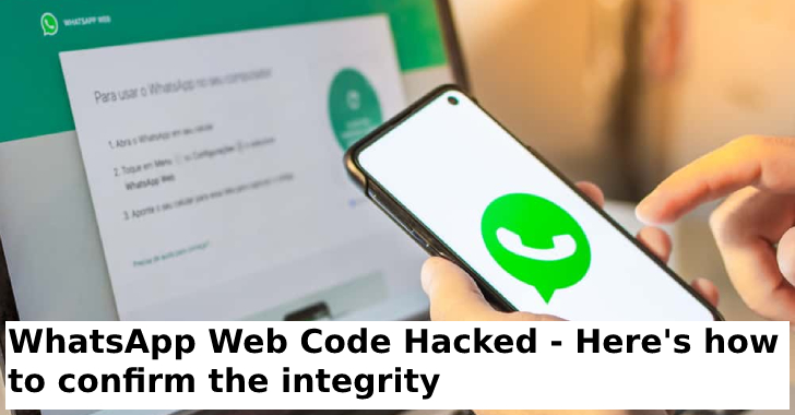 WhatsApp Web Code Hacked – Here’s How to Confirm the Integrity