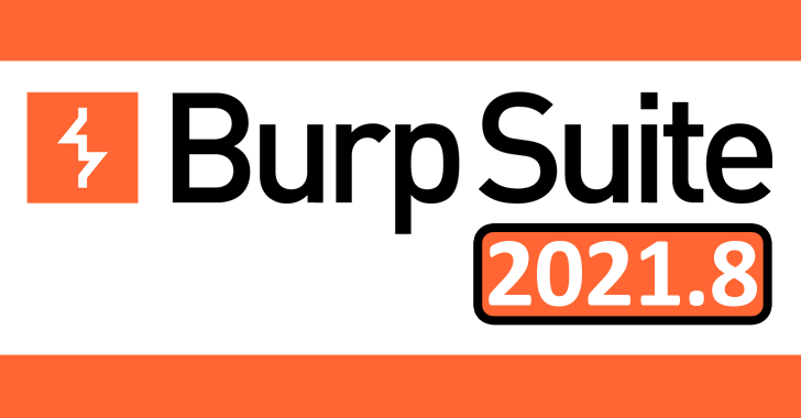 Burp Suite 2021.8 (EE) Released – New Scanning Functionality Added