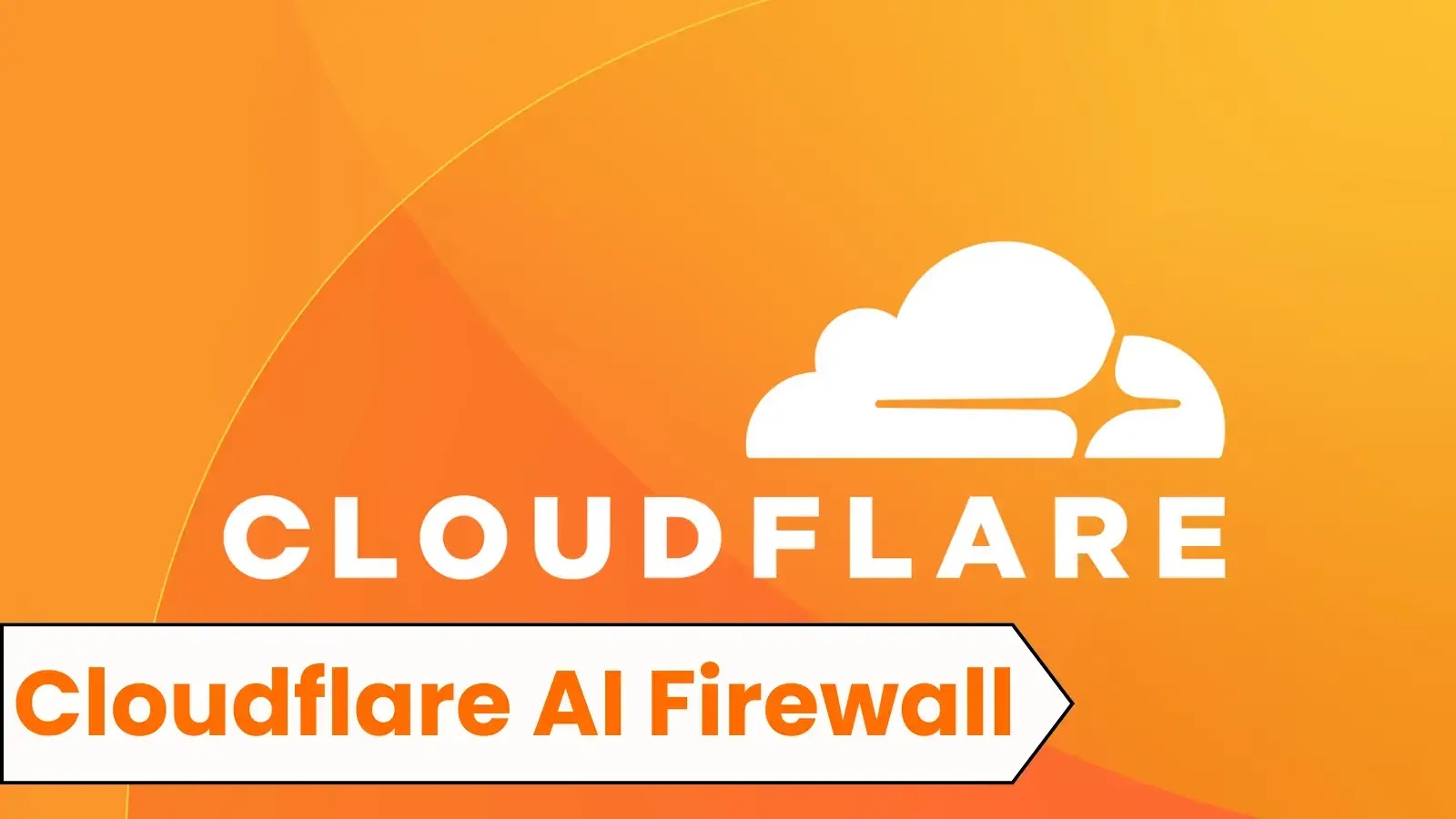 Cloudflare Unveils AI Model Firewall to Enhance Security