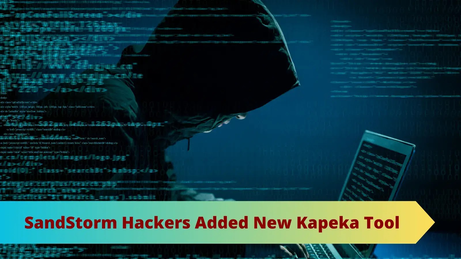 SandStorm Hackers Added New Kapeka Tool to it’s Arsenal