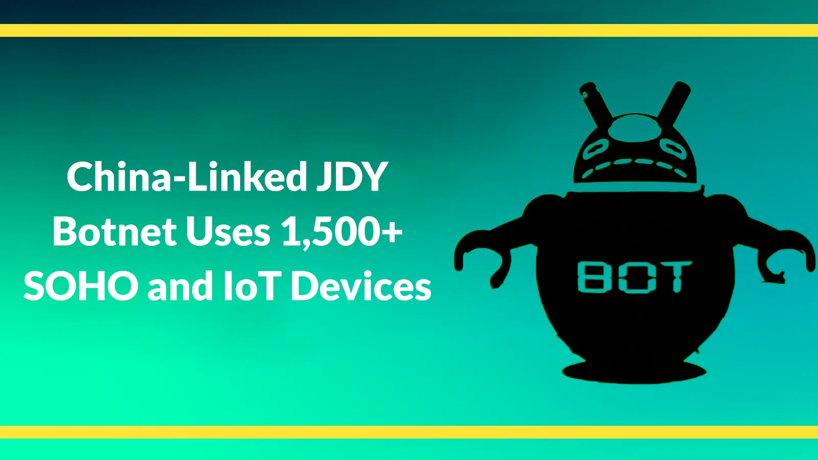China-Linked JDY Botnet Uses 1,500+ SOHO and IoT Devices for Rapid Vulnerability Exploitation