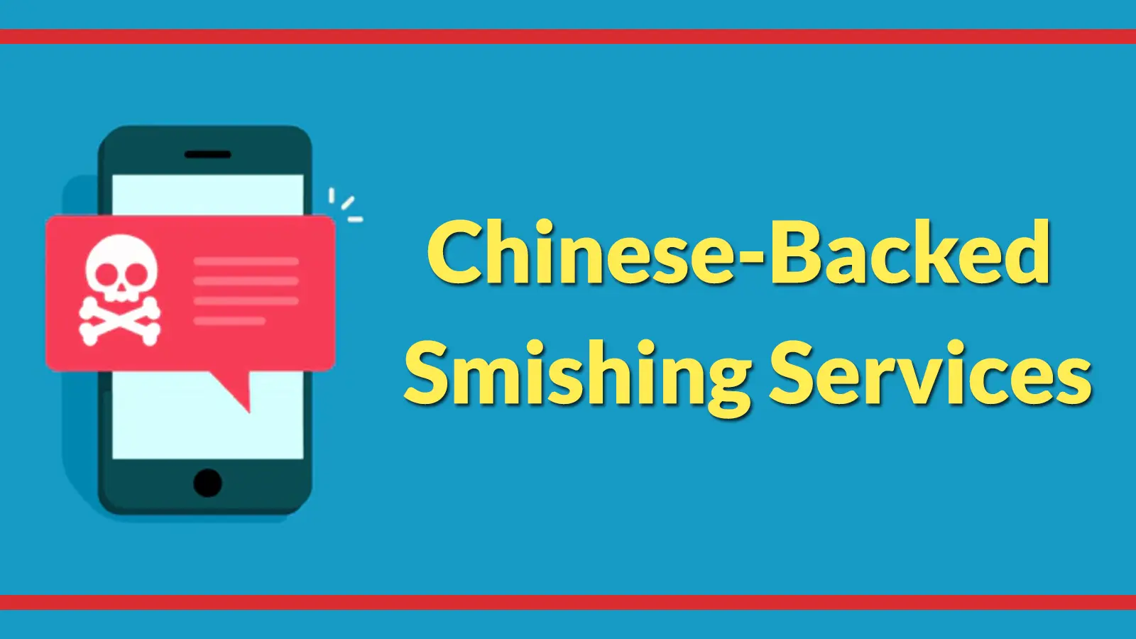 Chinese-Backed Smishing Services Use OTT Messaging and SMS to Scale Credential Theft