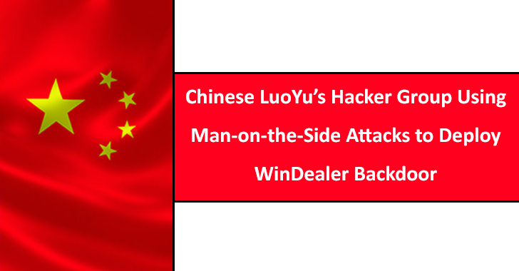 Chinese LuoYu’s Hacker Group Using Man-on-the-Side Attacks to Deploy WinDealer Backdoor