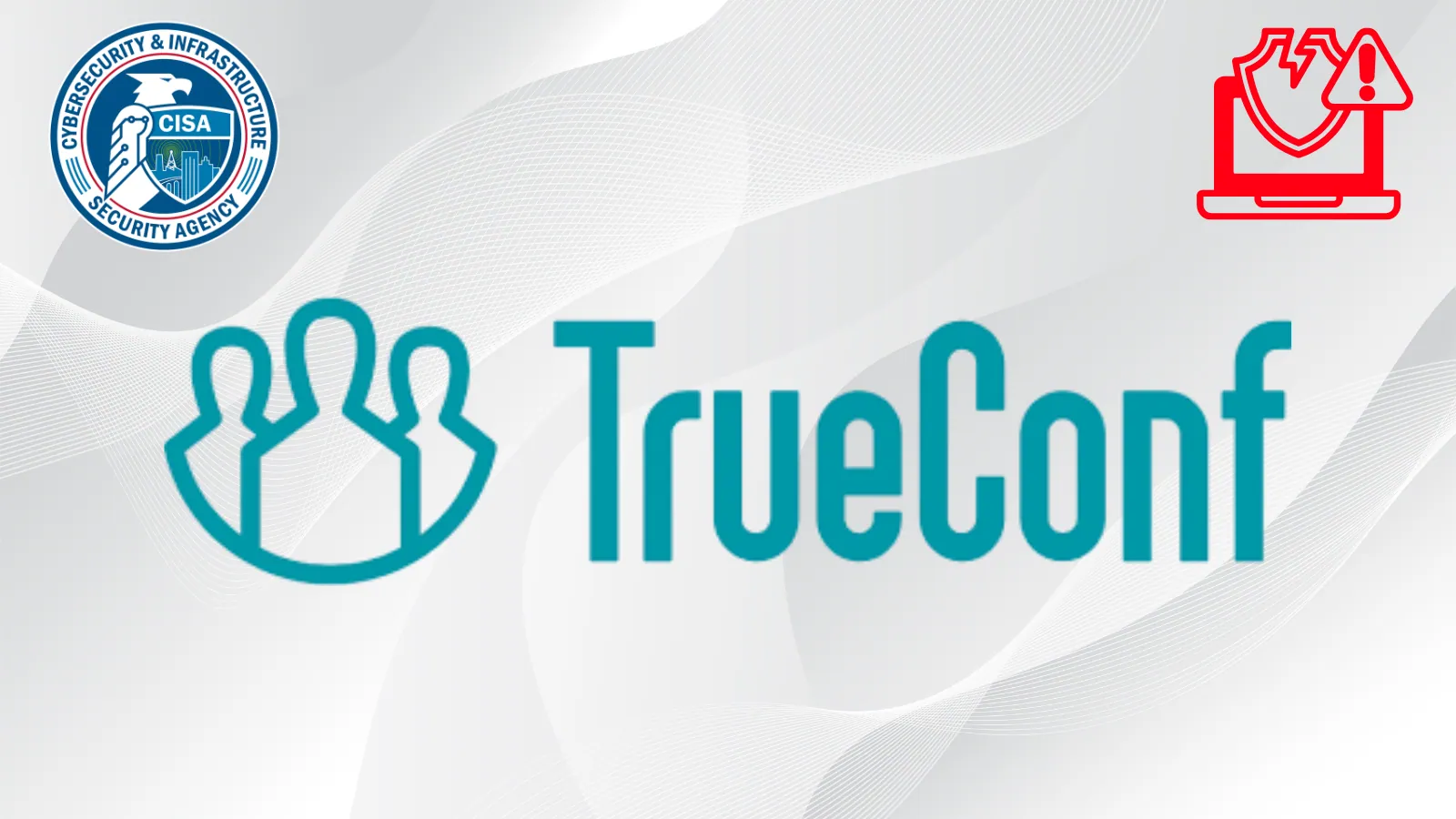 CISA Adds TrueConf Vulnerability to KEV Catalog Following Active Exploitation