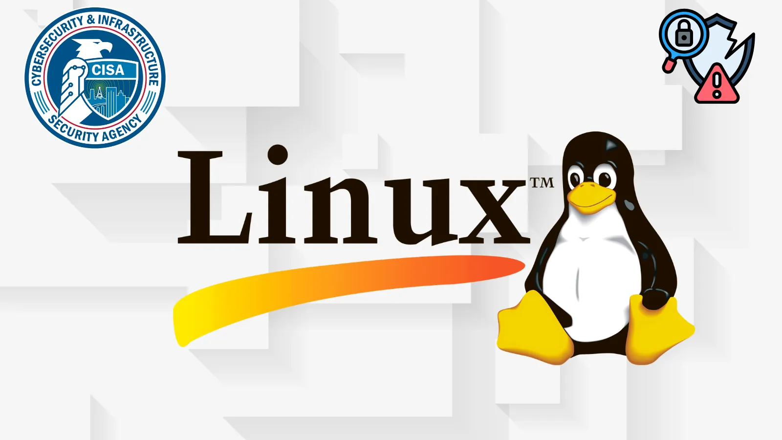 CISA Warns of Linux Kernel Improper Authentication Vulnerability Exploited in Attacks