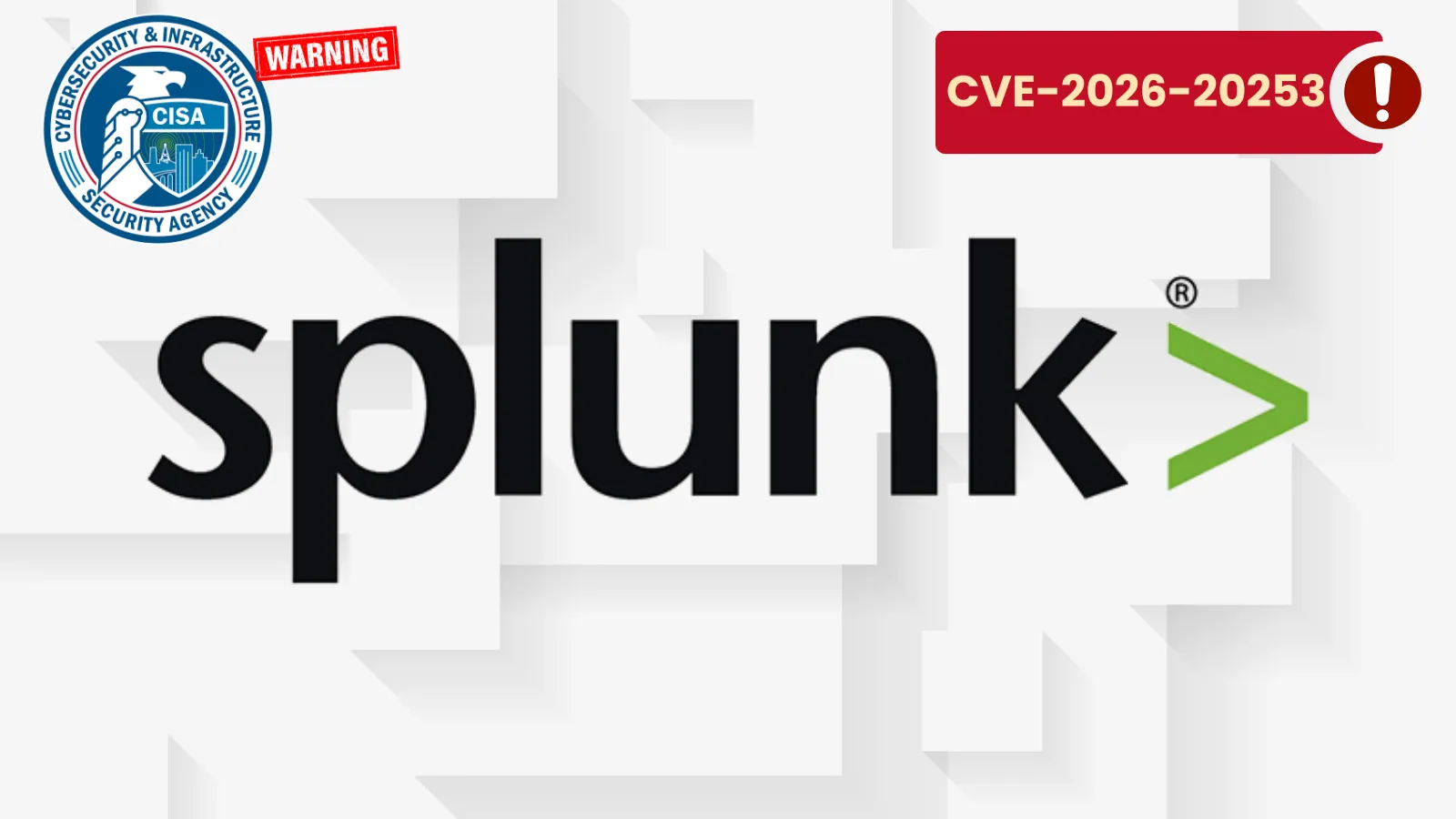 CISA Warns of Splunk Enterprise Critical Function Vulnerability Actively Exploited in Attacks