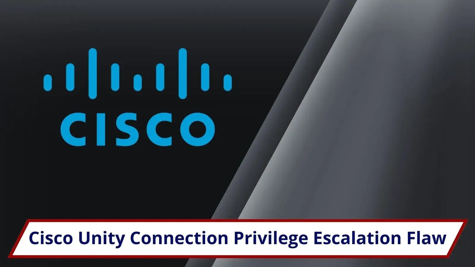 Critical Cisco Unity Connection Flaw Let Attackers Run Command as Root User