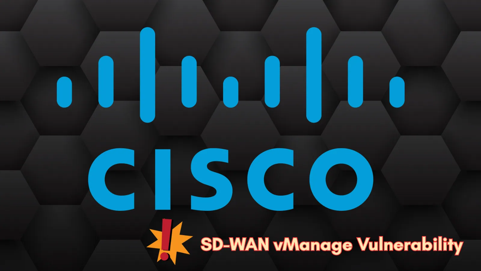 Cisco SD-WAN vManage Vulnerability Exploited in Zero-Day Attacks