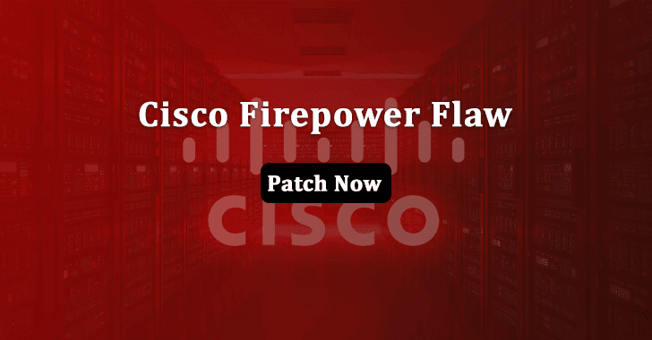 Cisco Firepower Device Manager Software Flaw Let Attackers Execute Remote Code