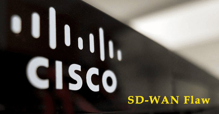 Cisco SD-WAN Bug Let Attackers Execute Arbitrary Code and Escalate Privileges