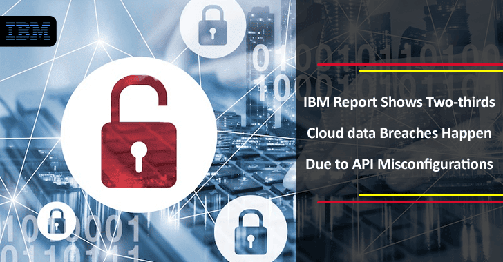 Two-thirds Cloud Data Breaches Happen Due to API Misconfigurations – IBM