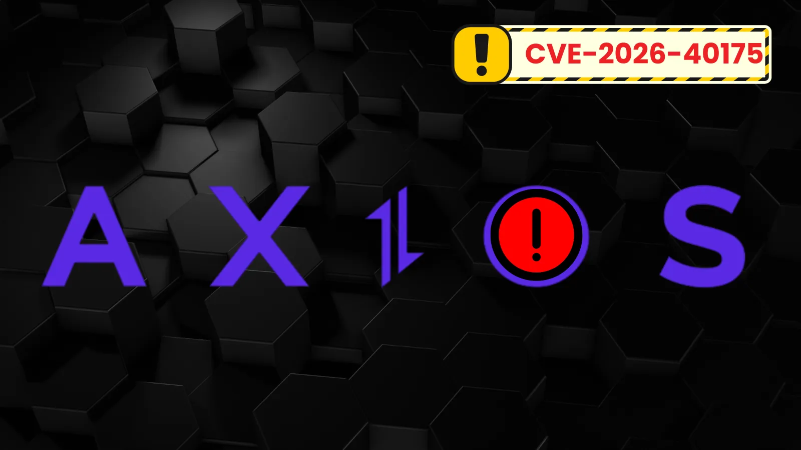 Critical Axios Vulnerability Allows Remote Code Execution – PoC Released