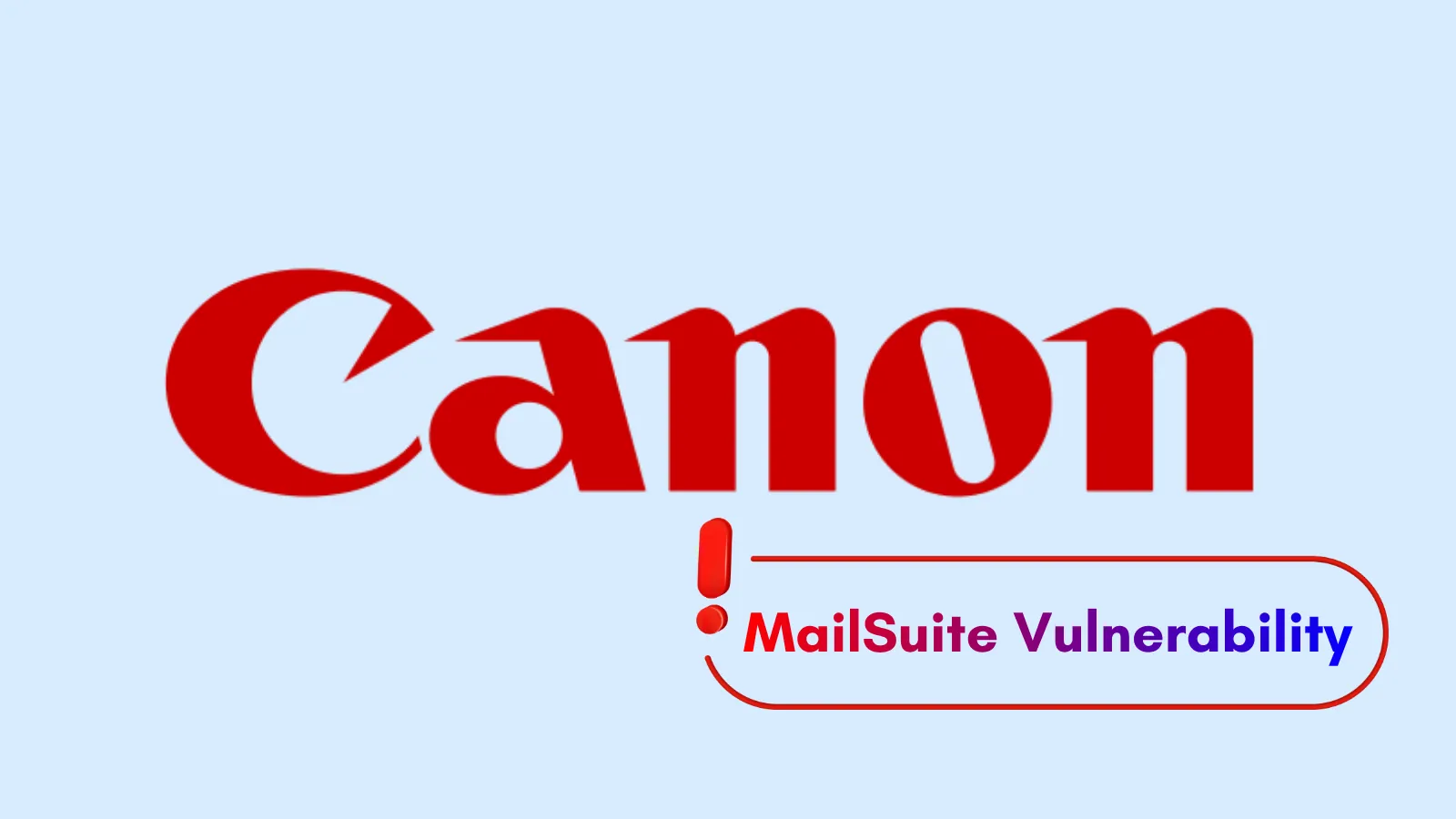 Critical Canon MailSuite Vulnerability Enables Remote Code Execution Attacks