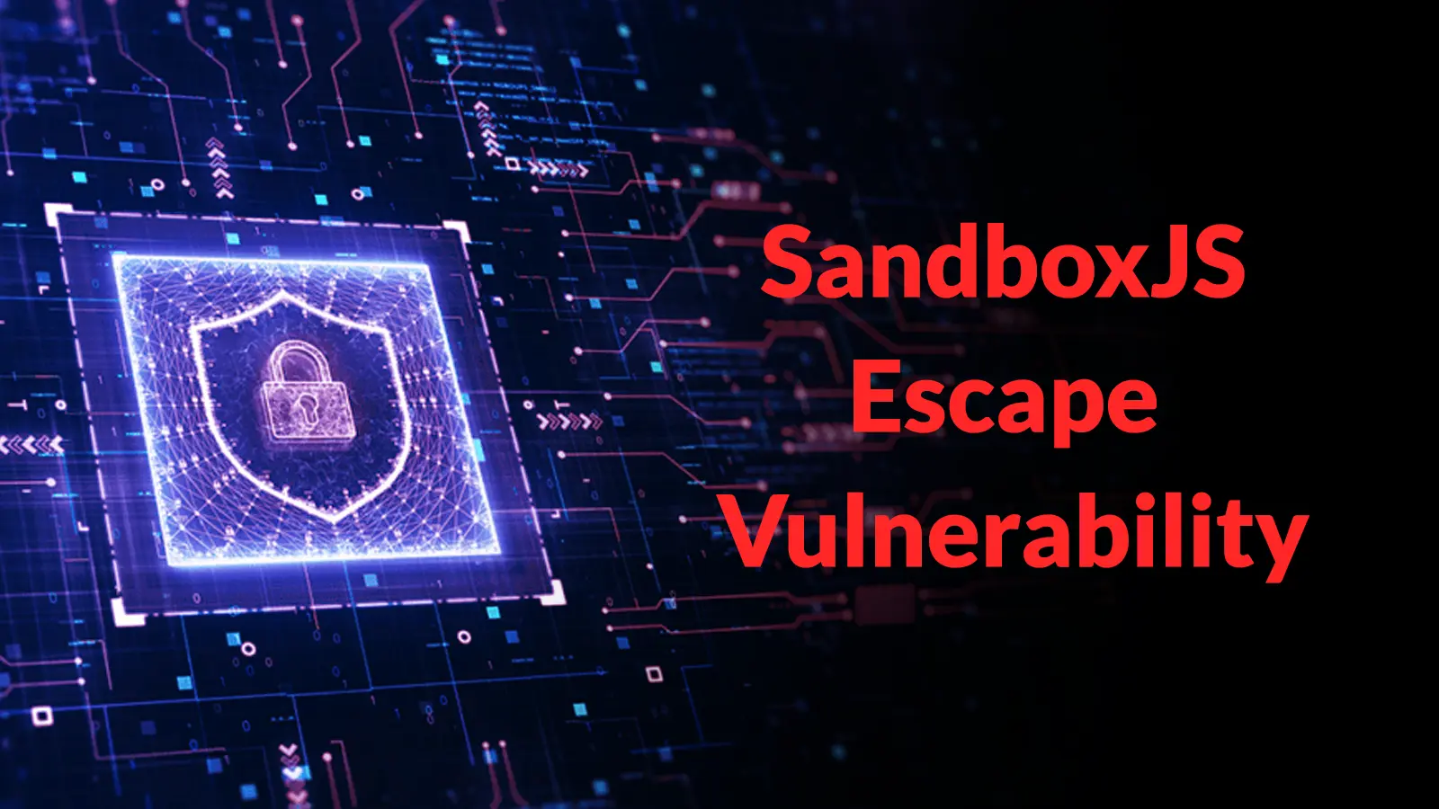 Critical SandboxJS Escape Vulnerability Enables Host Takeover