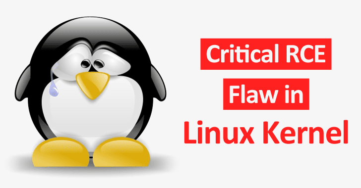 Critical RCE Vulnerability in Linux Kernel Let Hackers Compromise The Entire Systems Remotely
