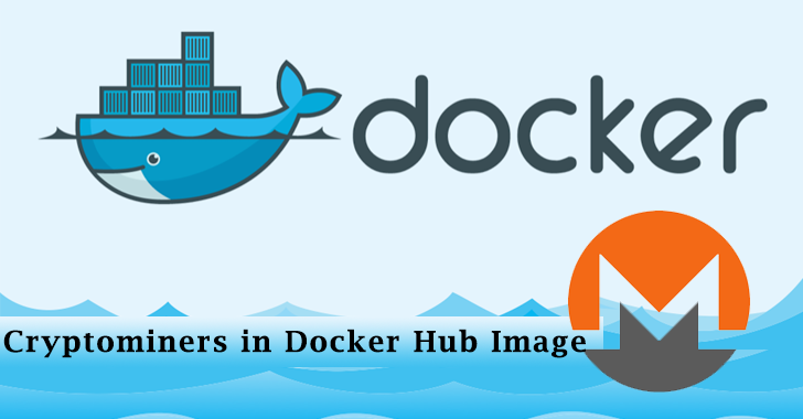 Docker Hub Image that Downloaded Over 20 Million Times Come with Cryptominers