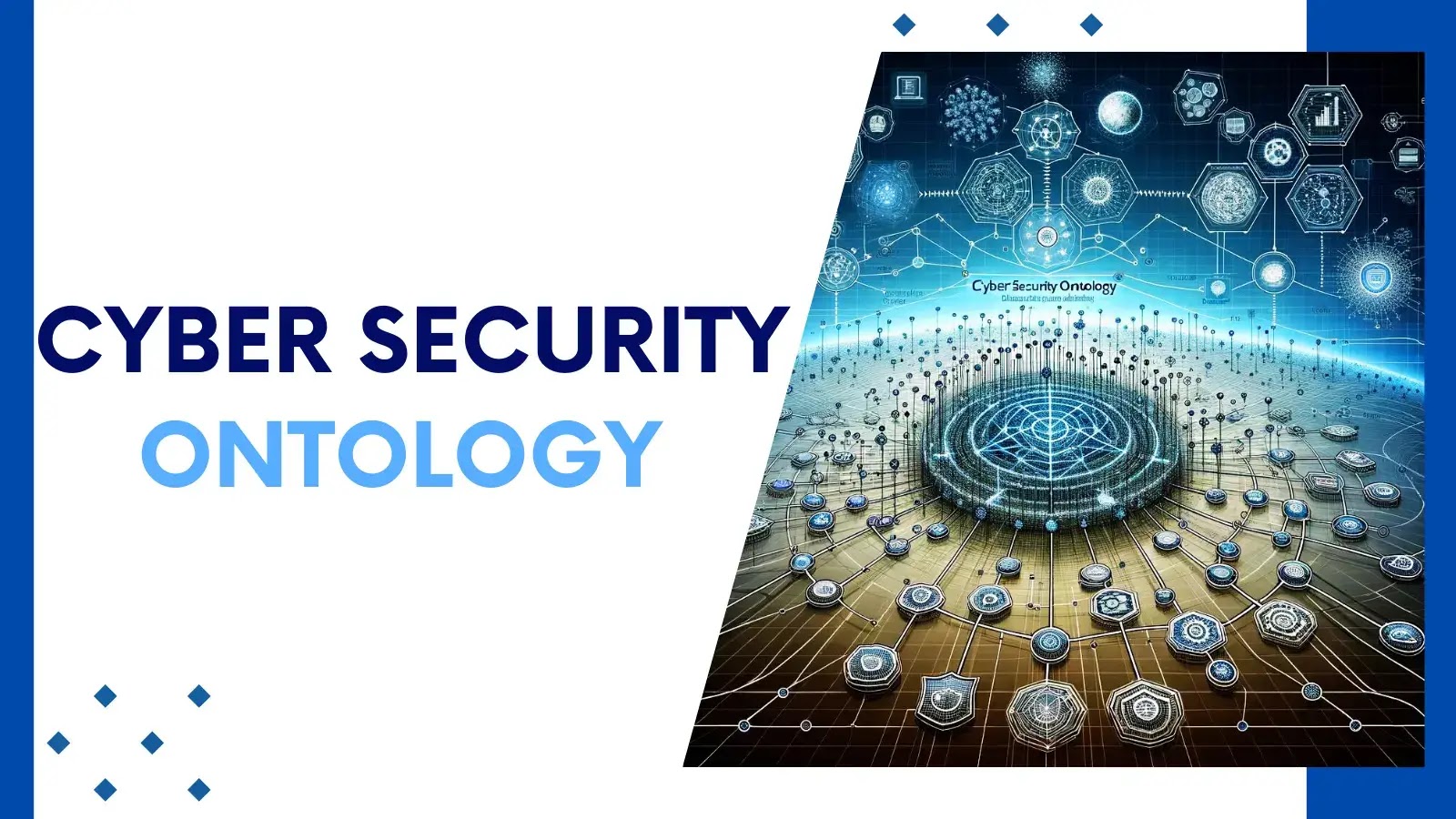 What is a Cyber Security Ontology and How to get a Cyber-ontology Job?