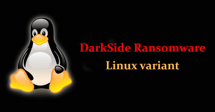 New DarkSide Ransomware Linux Variant Particularly Targets VMware ESXI servers