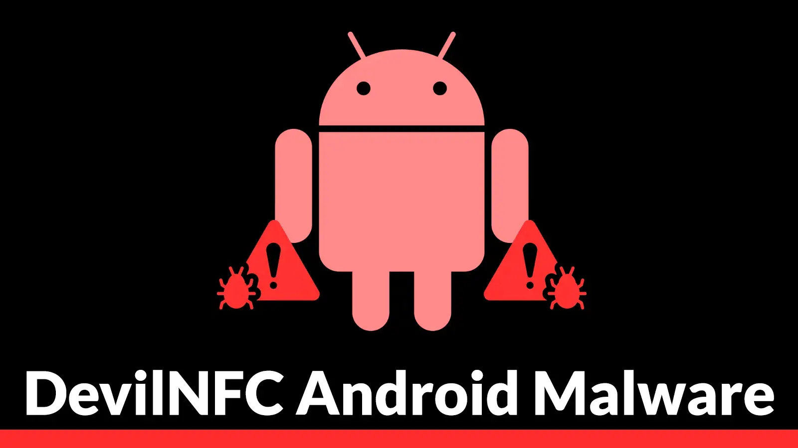 DevilNFC Android Malware Uses Kiosk Mode to Trap Victims During NFC Relay Attacks