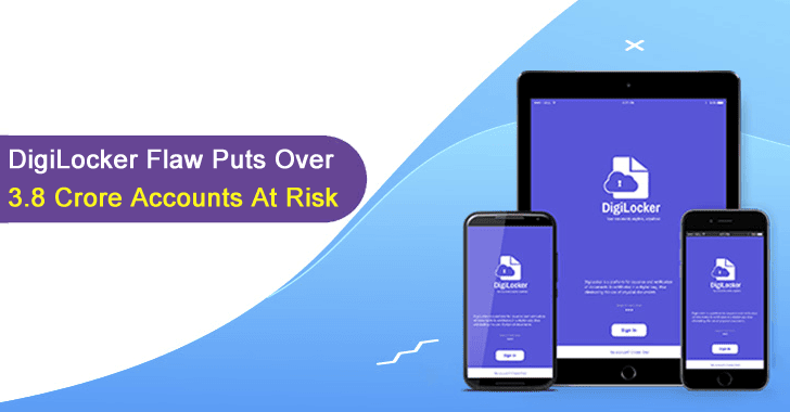 Indian DigiLocker Flaw Let Hackers AccessOver 3.8 Crore Accounts Without Password