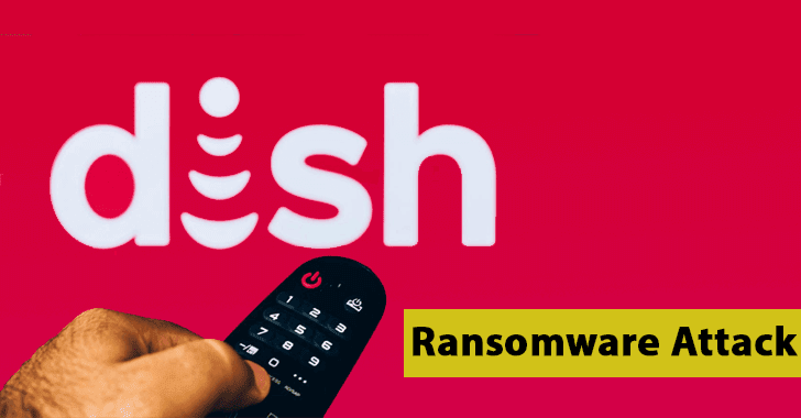 Dish Network Hacked – Ransomware Attack Causes Multi-Day Outage