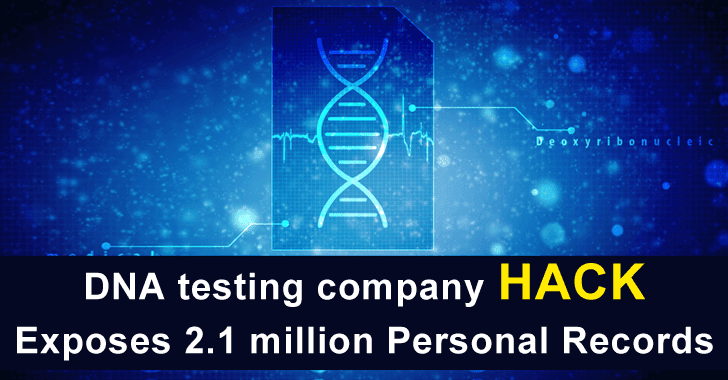 DNA Testing Company Hack Exposes 2.1 Million People Personal Records