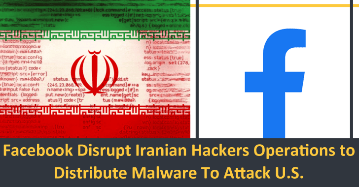Facebook Disrupt Iranian Hackers Operation That Distributes Malware To Attack U.S.