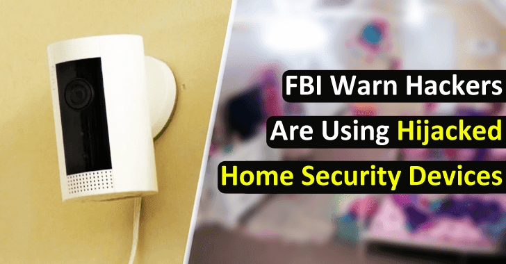 FBI Warn Hackers are Using Hijacked Home Security Devices