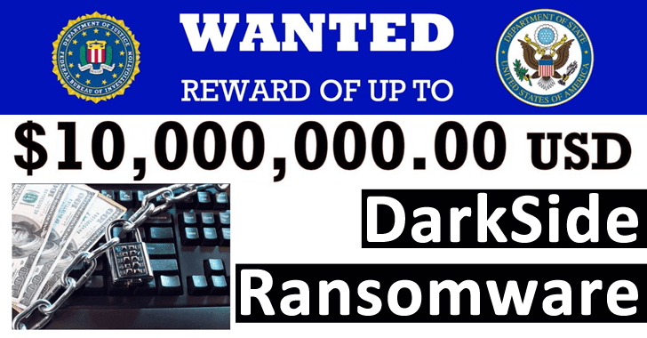 Feds Offer $10 Million Reward For The Info That Leads to Hunt DarkSide Ransomware Group
