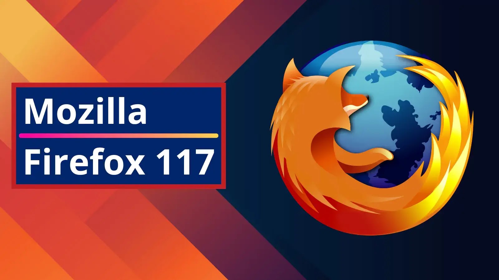 Mozilla Firefox 117: 5 High-Severity Vulnerabilities Patched