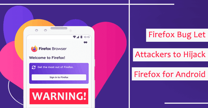 Firefox Bug Let Hackers to Hijack Firefox For Android Browsers Under Same WiFi Network
