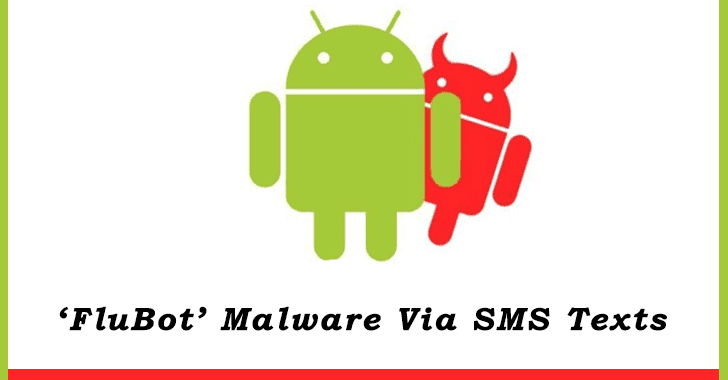 FluBot Financial Malware Delivered Through SMS and MMS