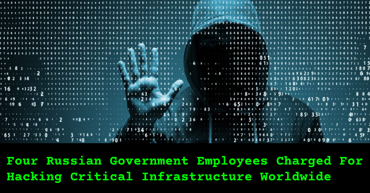 Four Russian Government Employees Charged For Hacking Critical Infrastructure Worldwide