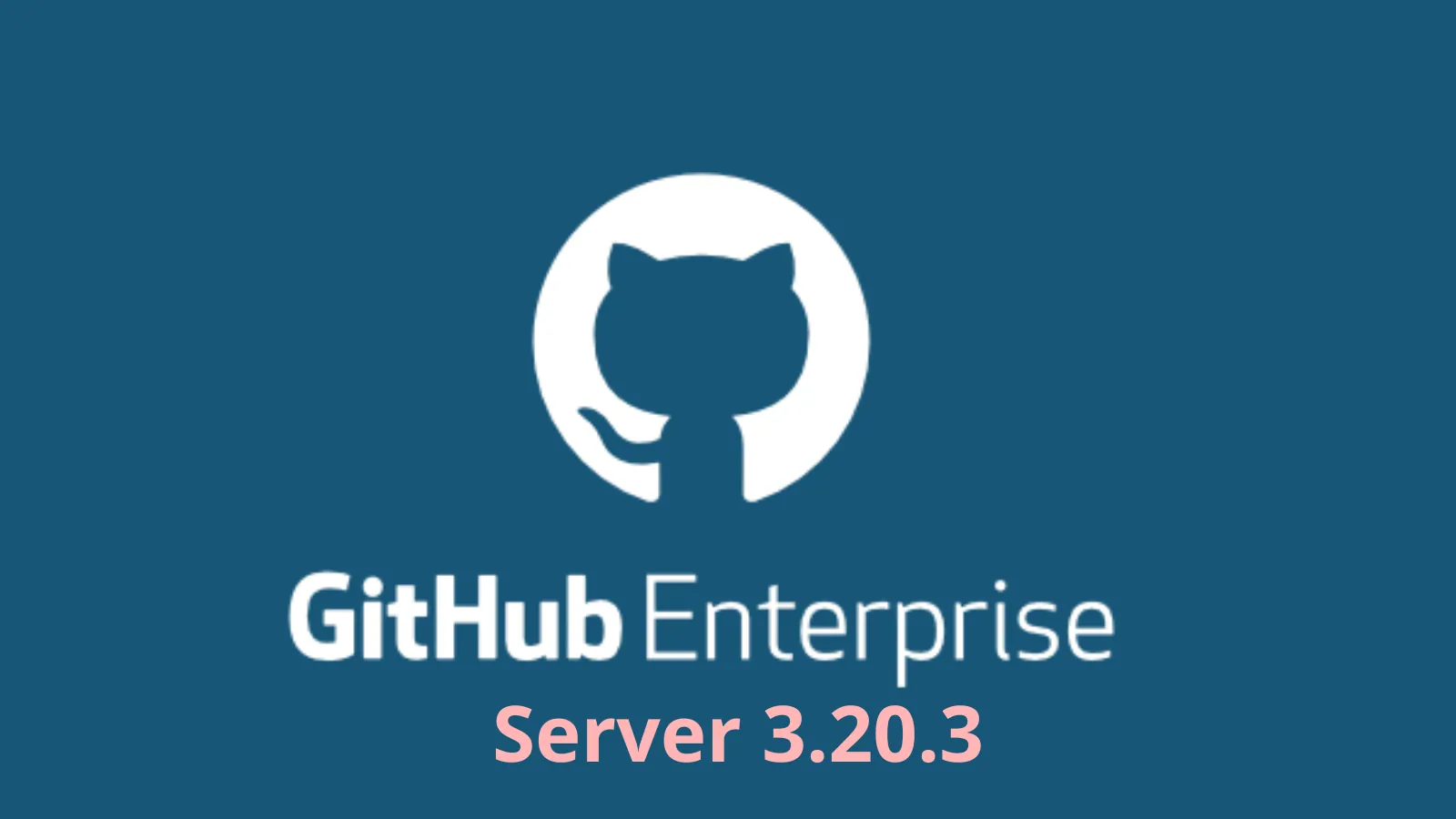 GitHub Enterprise Server 3.20.3 Released With Fox for Critical Vulnerabilities