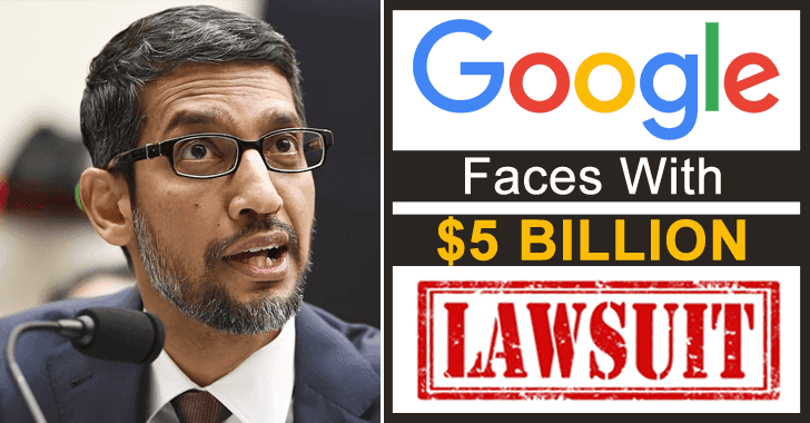 Google Faces with $5 billion Lawsuit in the U.S. for Tracking When Users Browsing via “Incognito” Mode