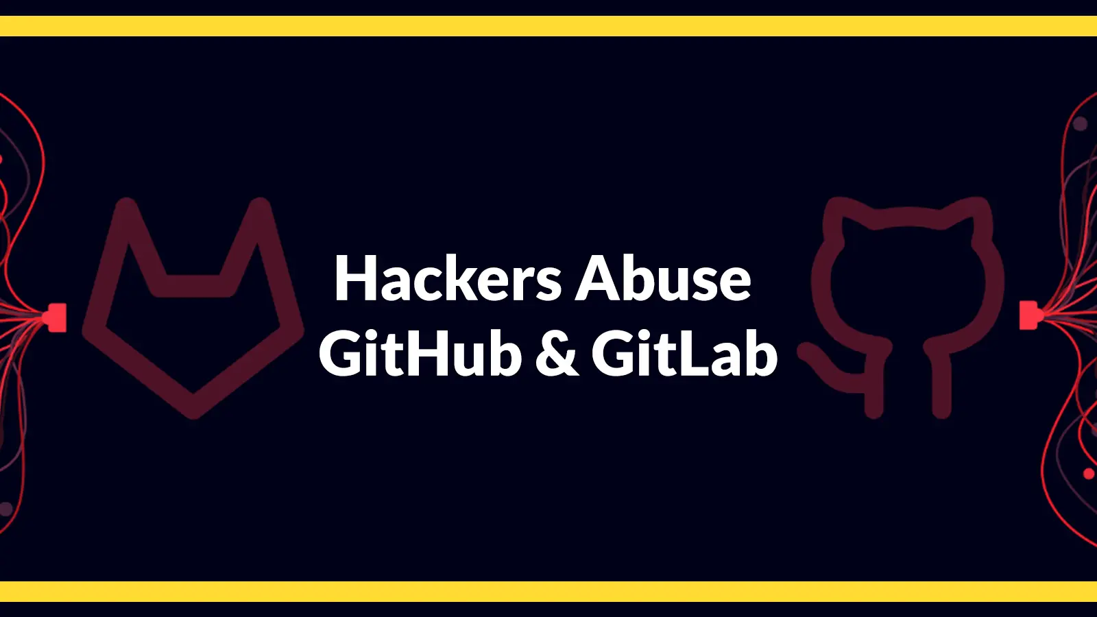 Hackers Abuse GitHub and GitLab to Host Malware and Credential Phishing Campaigns