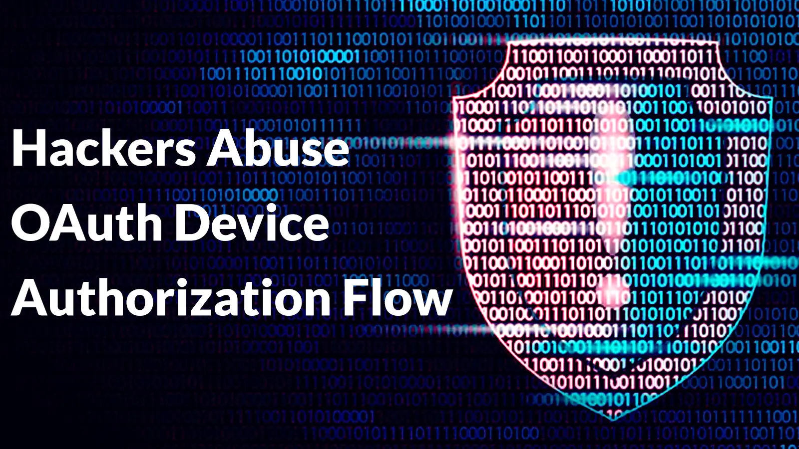 Hackers Abuse OAuth Device Authorization Flow to Steal Microsoft 365 Tokens
