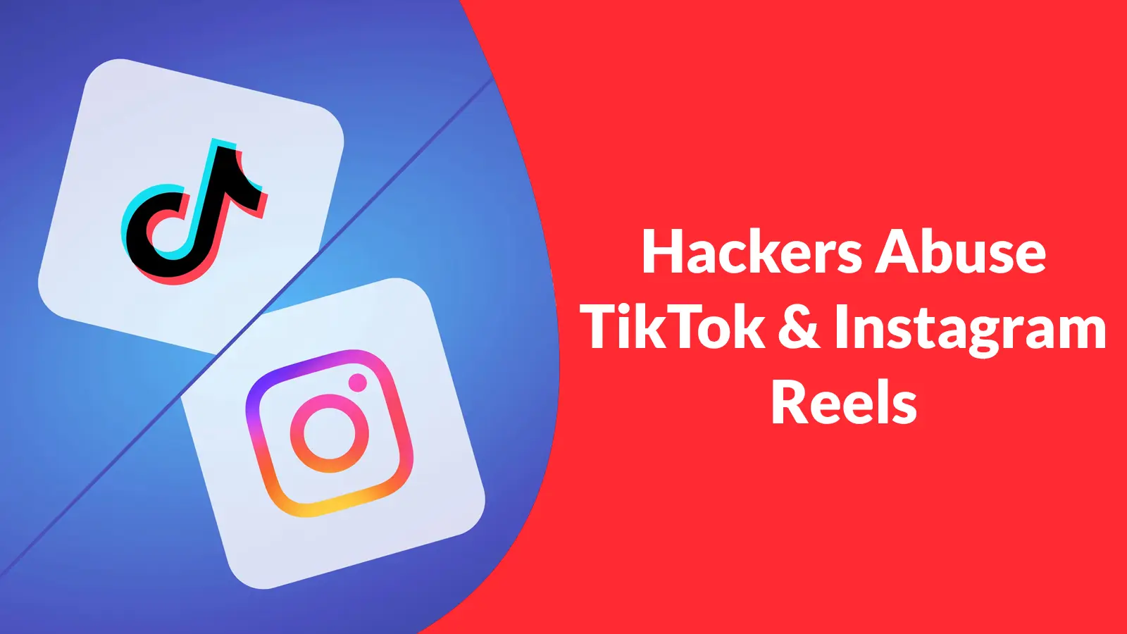 Hackers Abuse TikTok and Instagram Reels to Spread Malware via Fake Free Software Tutorials