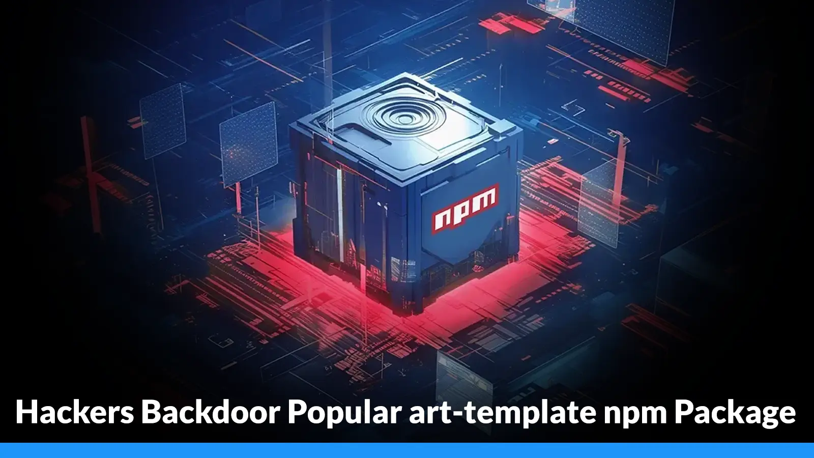 Hackers Backdoor Popular art-template npm Package to Launch Watering-Hole Attacks