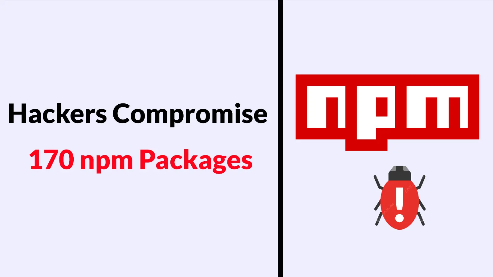 Hackers Compromise 170 npm Packages to Steal GitHub, npm, AWS, and Kubernetes Secrets