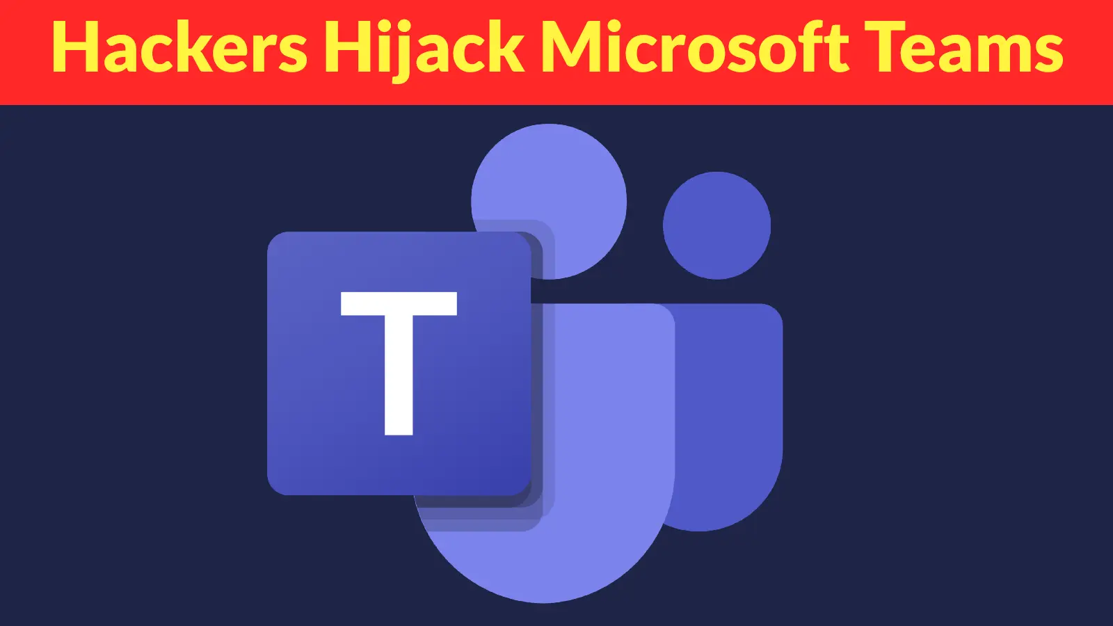 Hackers Hijack Microsoft Teams Users Account to Deliver ModeloRAT