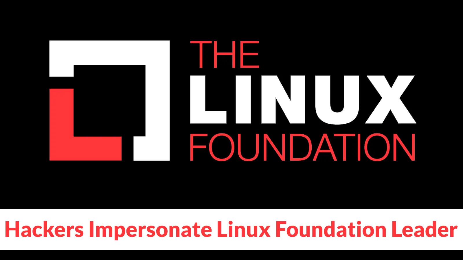 Hackers Impersonate Linux Foundation Leader in Slack to Target Open Source Developers