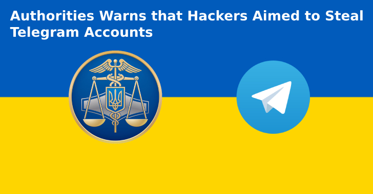 Authorities Warns that Hackers Aimed to Steal Telegram Accounts